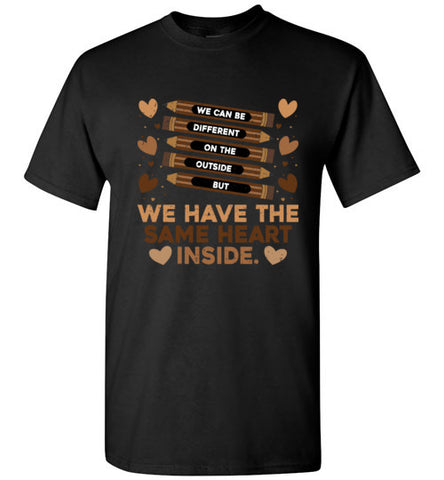 We Can be Different T-Shirt