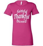 Faithful, Thankful, Blessed Ladies Tee