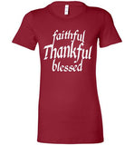 Faithful, Thankful, Blessed Ladies Tee