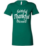 Faithful, Thankful, Blessed Ladies Tee