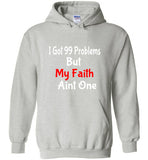 I Got 99 Problems but My Faith ain't One