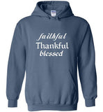 Faithful Thankful Blessed Hoodie
