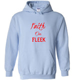 Faith On Fleek Hoodie With Red Writing