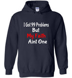 I Got 99 Problems but My Faith ain't One