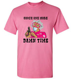 Cough One More  Damn Time T-Shirt