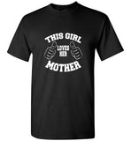This Girl Loves Her Mother T-Shirt