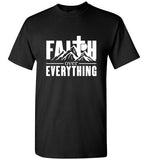 Faith Over Everything T-shirt