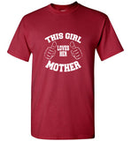 This Girl Loves Her Mother T-Shirt