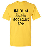 I'M Blunt T-Shirt