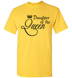 Daughter of the Queen T-shirt