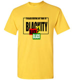 I'M BLACK EVERYDAY, BUT TODAY I AM  BLACKITY BLACK BLACK