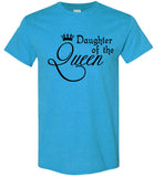 Daughter of the Queen T-shirt