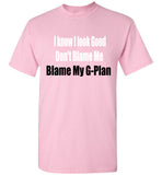 I Know I look Good T-Shirt