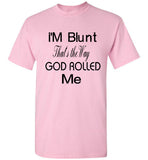 I'M Blunt T-Shirt