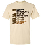 MELANIN EBONY CHOC MOCHA Expresso Coffee Cocoa Carmel Honey Tshirt