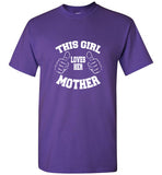 This Girl Loves Her Mother T-Shirt