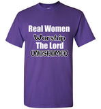 Real Women Worship T-Shirt