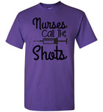 Nurses Call the Shots T-Shirt