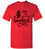 Gildan Brand  Sorry I can't I am Booked T-shirt