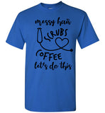 Messy Hair & Scrubs T-Shirt