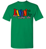 Living My Nurse Life T-Shirt
