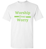 Worship Over Worry Tshirt