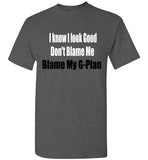 I Know I look Good T-Shirt
