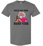 Cough One More  Damn Time T-Shirt