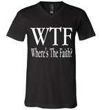 WTF- Where's The Faith V-Neck