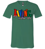 Living My Nurse Life V-Neck T-shirt