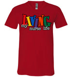 Living My Nurse Life V-Neck T-shirt