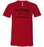 Nurses Never Fold V-Neck T-Shirt