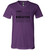 I Can't Breathe Unisex V-Neck T-shirt