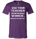 Use Your Teacher Voice #BLM V-Neck