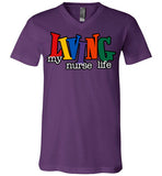 Living My Nurse Life V-Neck T-shirt