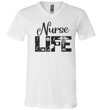 Nurse Life V- Neck T-Shirt
