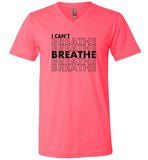 I Can't Breathe Unisex V-Neck T-shirt