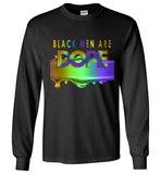 Black Men are Dope Long Sleeve T-Shirt
