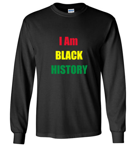 I Am Black History Long Sleeve