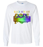 Black Men are Dope Long Sleeve T-Shirt