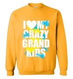 I Love my Crazy Grand kids Crewneck sweatshirt