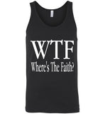 WTF- Where's The Faith Unisex Tank