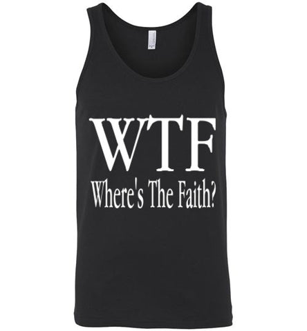 WTF- Where's The Faith Unisex Tank