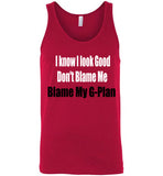 I Know I look Good unisex Tank