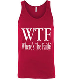WTF- Where's The Faith Unisex Tank