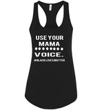 Use Your MAMA Voice #BLM Tank