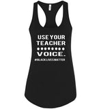 Use Your Teacher Voice #BLM Tank
