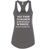Use Your Teacher Voice #BLM Tank