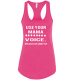 Use Your MAMA Voice #BLM Tank