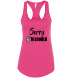 Sorry I'm booked Racerback Tank